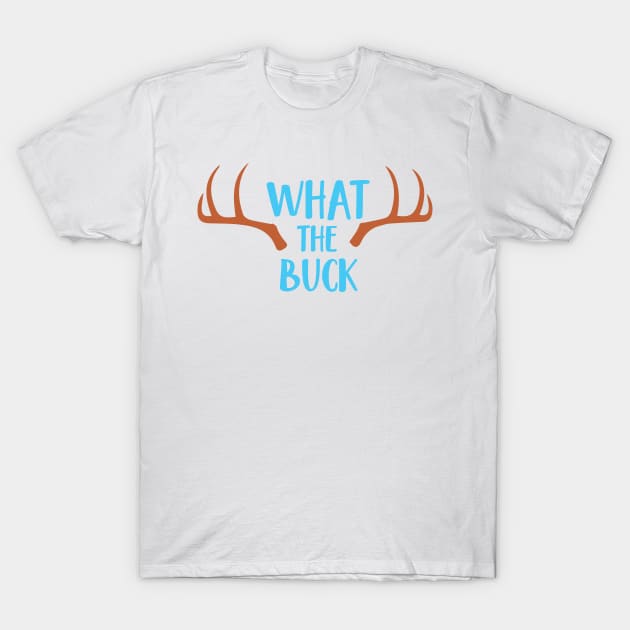 What The Buck, Deer Antlers, Camping, Campers T-Shirt by Jelena Dunčević